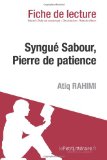 SynguÃ© sabour de Atiq Rahimi (Fiche de lecture) (French Edition)