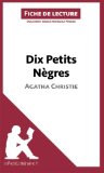 Dix Petits NÃ¨gres de Agatha Christie (Fiche de lecture) (French Edition)