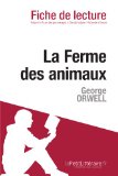 La Ferme des animaux de George Orwell (Fiche de lecture) (French Edition)