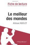 Le meilleur des mondes de Aldous Huxley (Fiche de lecture) (French Edition)