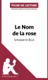 Le nom de la rose de Umberto Eco (Fiche de lecture) (French Edition)
