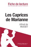 Les Caprices de Marianne de Alfred de Musset (Fiche de lecture) (French Edition)