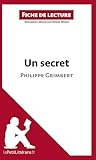 Un secret de Philippe Grimbert (Fiche de lecture): Analyse complète et résumé détaillé de l'oeuvre (French Edition)