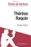 Thérèse Raquin d'Émile Zola (Analyse de l'oeuvre): Analyse complète et résumé détaillé de l'oeuvre (Fiche de lecture) (French Edition)
