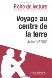 Voyage au centre de la terre de Jules Verne (Fiche de lecture) (French Edition)
