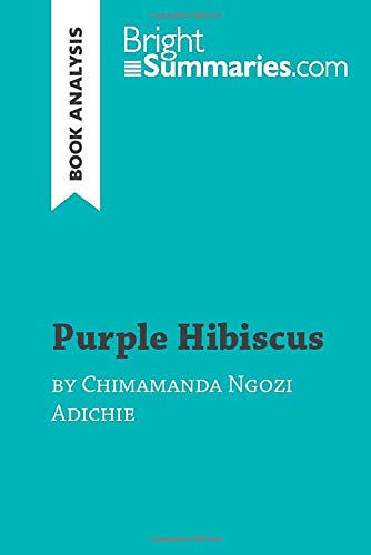 Book Cover Purple Hibiscus by Chimamanda Ngozi Adichie (Book Analysis): Detailed Summary, Analysis and Reading Guide (BrightSummaries.com)