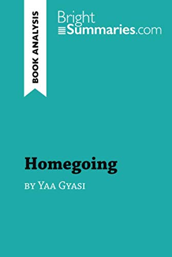 Book Cover Homegoing by Yaa Gyasi (Book Analysis): Detailed Summary, Analysis and Reading Guide