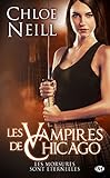 Les Vampires de Chicago : Les Morsures sont éternelles (French Edition)