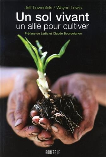 Un sol vivant : Un allié pour cultiver