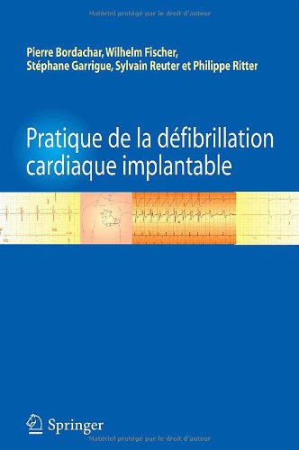 Pratique de la dÃ©fibrillation cardiaque implantable (French Edition)