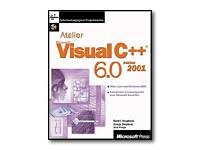 Atelier Visual C++ 6.0, Ã©dition 2001 (avec CD-Rom)