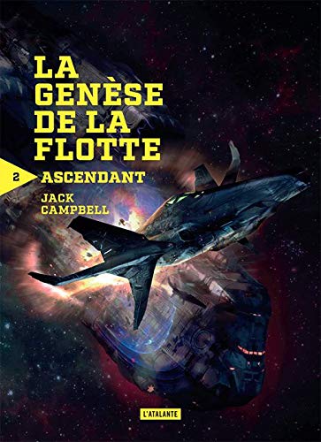 La génèse de la flotte, Tome 2 : Ascendant