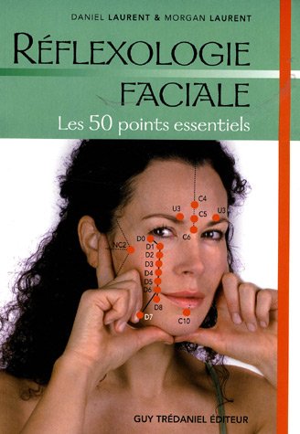 RÃ©flexologie faciale : Les 50 points essentiels