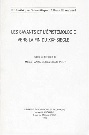 Les savants et l'epistemologie vers la fin du XIXe siecle (Bibliotheque scientifique Albert Blanchard) (French Edition)