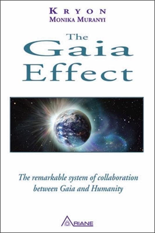 Book Cover The Gaia Effect: The Remarkable System of Collaboration Between Gaia and Humanity