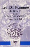 Les 151 psaumes de David dans la magie copte avec la clef (French Edition)