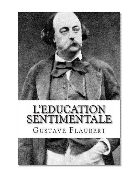 L'Education sentimentale (French Edition)