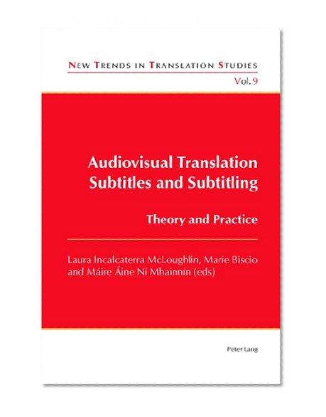 Audiovisual Translation. Subtitles and Subtitling: Theory and Practice (New Trends in Translation Studies)