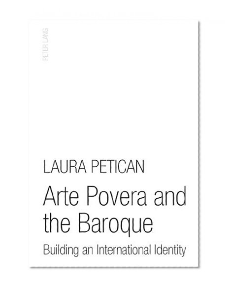 Arte Povera and the Baroque: Building an International Identity