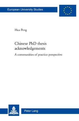Chinese PhD thesis acknowledgements: A communities of practice perspective (EuropÃ¤ische Hochschulschriften / European University Studies / ... EuropÃ©ennes) (English and English Edition)