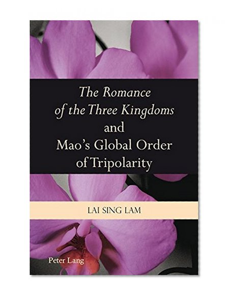 «The Romance of the Three Kingdoms» and Mao’s Global Order of Tripolarity