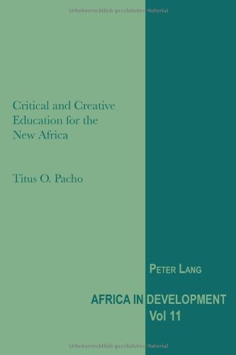 Critical and Creative Education for the New Africa (Africa in Development)