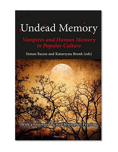 Undead Memory: Vampires and Human Memory in Popular Culture