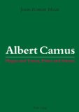 Albert Camus: Plague and Terror, Priest and Atheist