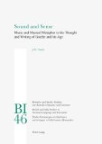 Sound and Sense: Music and Musical Metaphor in the Thought and Writing of Goethe and his Age (Britische Und Irische Studien Zur Deutschen Sprache Und ... and Literature / Etudes Britanniques)