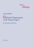 Old Jewish Commentaries on the Song of Songs I (Bible in History)