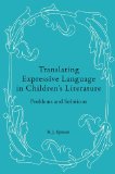 Translating Expressive Language in Children's Literature: Problems and Solutions