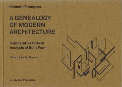 Book Cover A Genealogy of Modern Architecture: Comparative Critical Analysis of Built Form