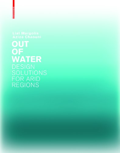 Out of Water: Design Solutions for Arid Regions