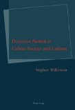 Detective Fiction in Cuban Society and Culture