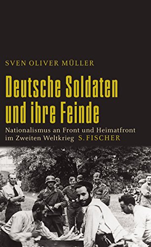 Deutsche Soldaten und ihre Feinde