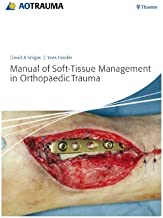 Manual of Soft-Tissue Management in Orthopaedic Trauma (AO Trauma Handbooks)