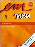 em neu: em neu Hauptkurs Kursbuch