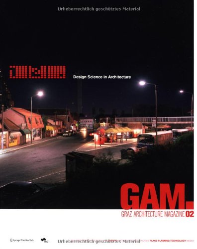 GAM.02 - Design Science in Architecture: Graz Architektur Magazin / Graz Architecture Magazine (German and English Edition)