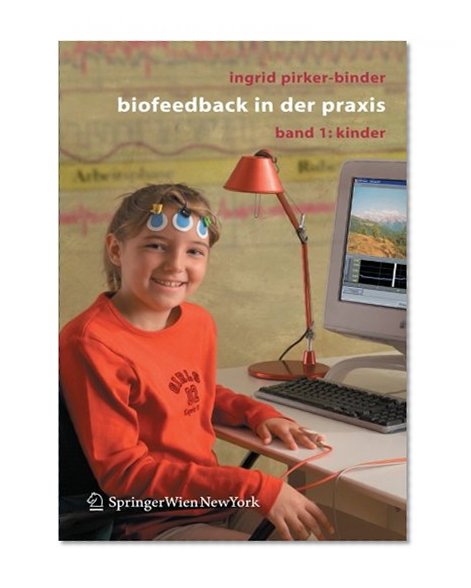 Biofeedback in der Praxis: Band 1: Kinder (German Edition)