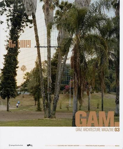 GAM 03. Architecture Meets Life (Graz Architektur Magazin Graz Architecture Magazine) (German and English Edition)