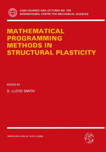 Book Cover Mathematical Programming Methods in Structural Plasticity (CISM International Centre for Mechanical Sciences)