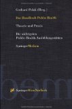 Das Handbuch Public Health: Theorie und Praxis. Die wichtigsten Public-Health-AusbildungsstÃ¤tten (Springers Kurzlehrbucher Der Rechtswissenschaft) (German Edition)