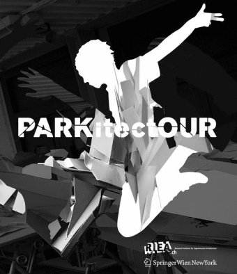 PARKitectOUR: From Urban Free Flow to Architecture (RIEAeuropa Concepts Series)