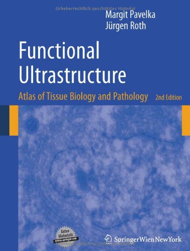Functional Ultrastructure: Atlas of Tissue Biology and Pathology