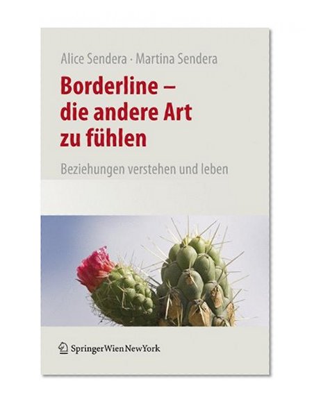 Borderline - Die andere Art zu fühlen: Beziehungen verstehen und leben (German Edition)