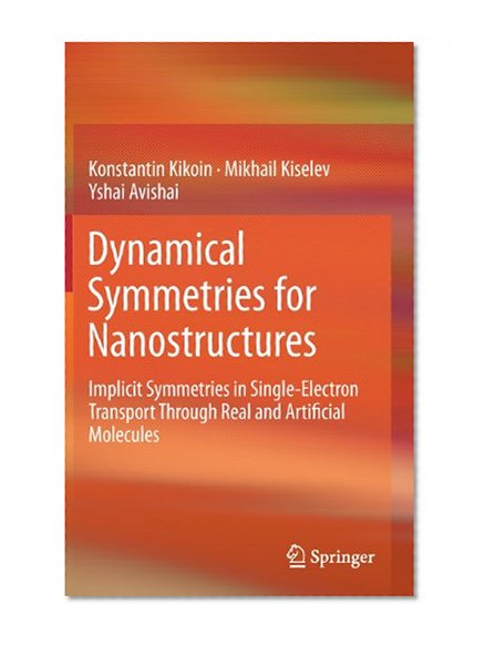Dynamical Symmetries for Nanostructures: Implicit Symmetries in Single-Electron Transport Through Real and Artificial Molecules