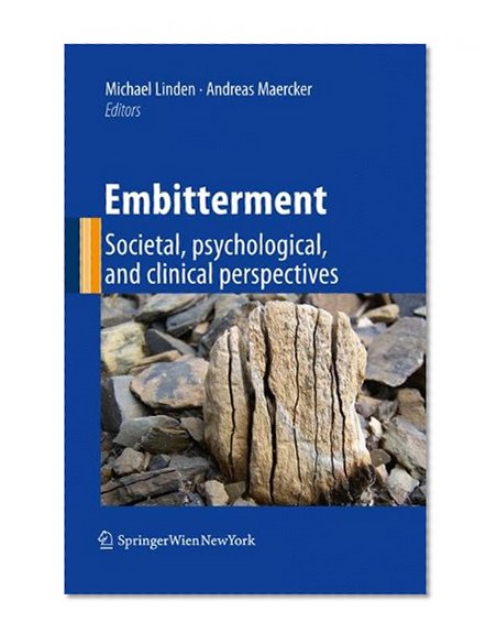 Embitterment: Societal, psychological, and clinical perspectives