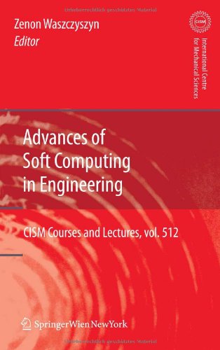 Advances of Soft Computing in Engineering (CISM International Centre for Mechanical Sciences)