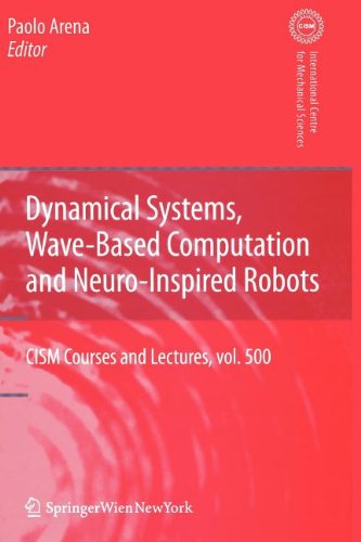 Dynamical Systems, Wave-Based Computation and Neuro-Inspired Robots (CISM International Centre for Mechanical Sciences)