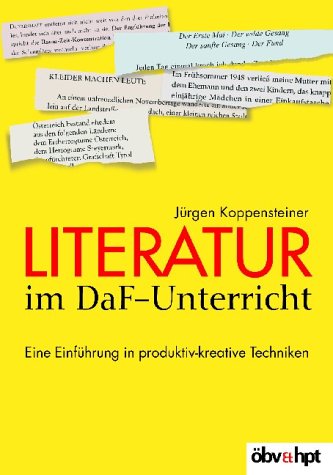 Literatur im DaF-Unterricht . Eine EinfÃ¼hrung in produktiv-kreative Techniken
